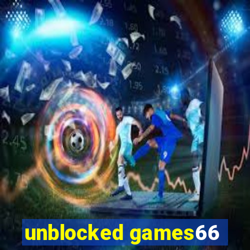 unblocked games66